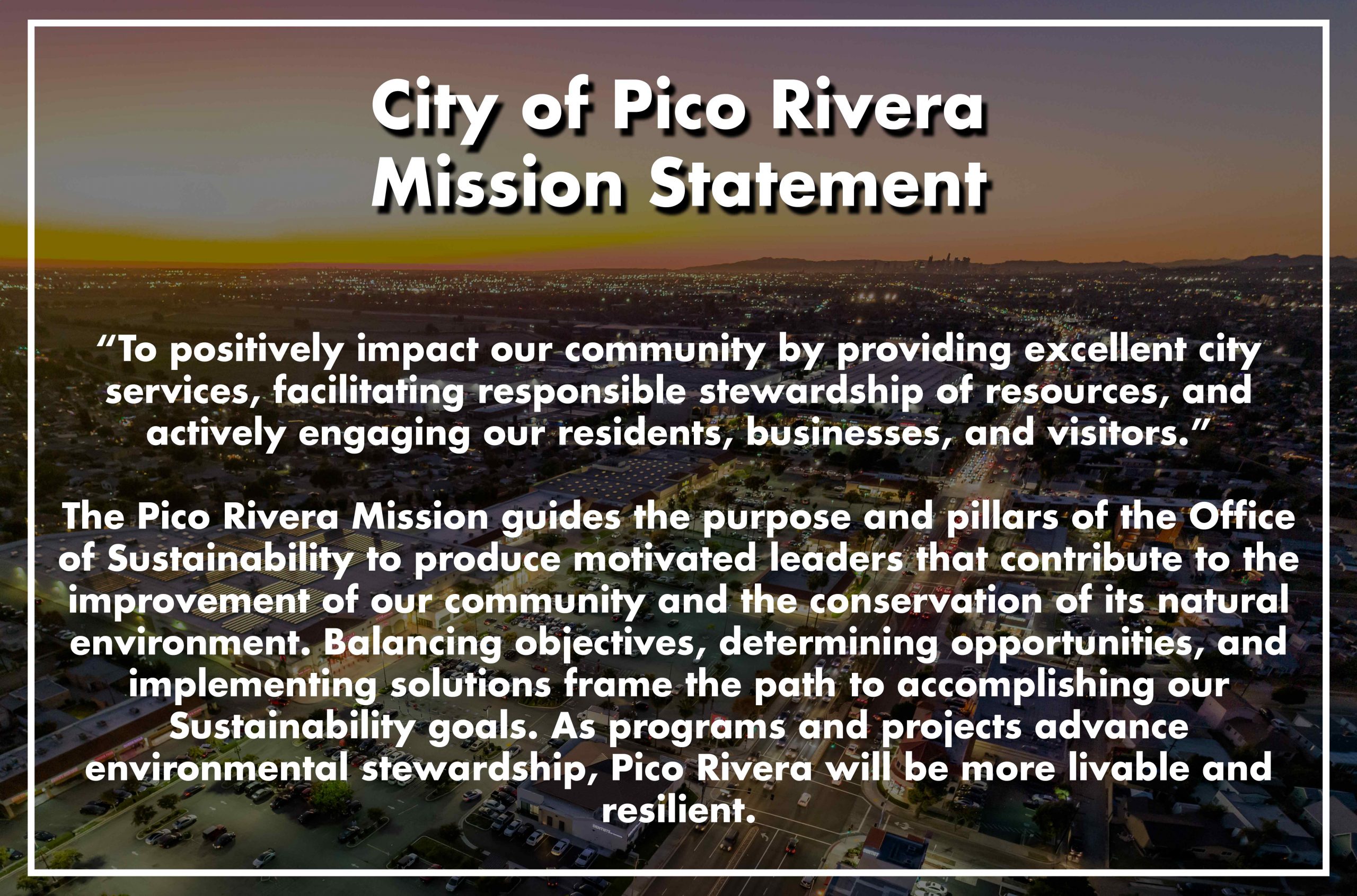A photo overlooking the City of Pico Rivera superimposed with a City's Mission Statement